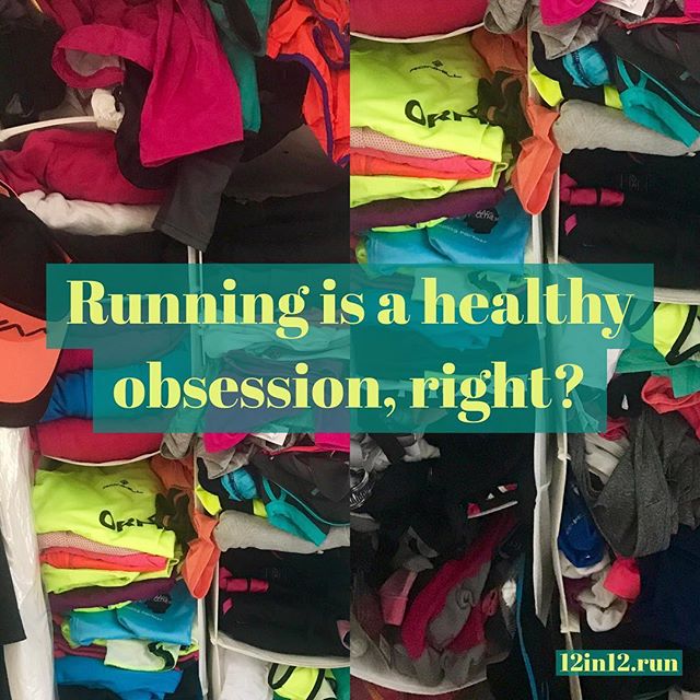 12in12 Running is a healthy obsession, right? That's why we need 2nd wardrobes?