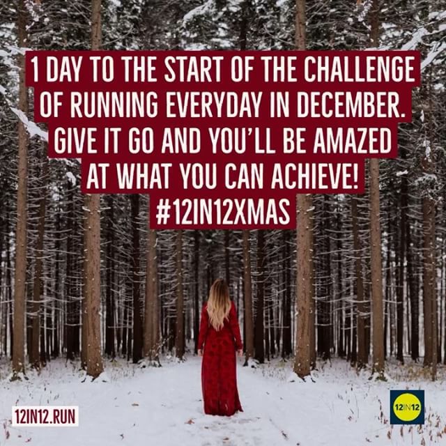12in12 1 day to the start of the challenge of running everyday in December. Give it go and you’ll be amazed at what you can achieve! #12in12xmas